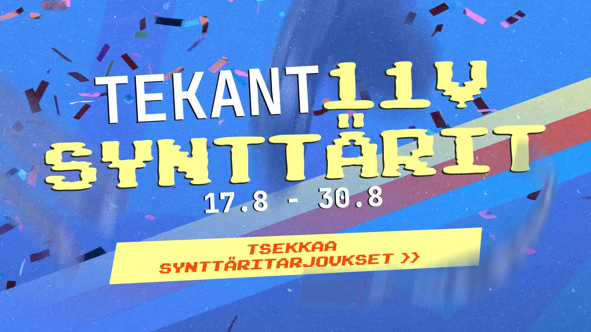 Tekant 11 vuotta
